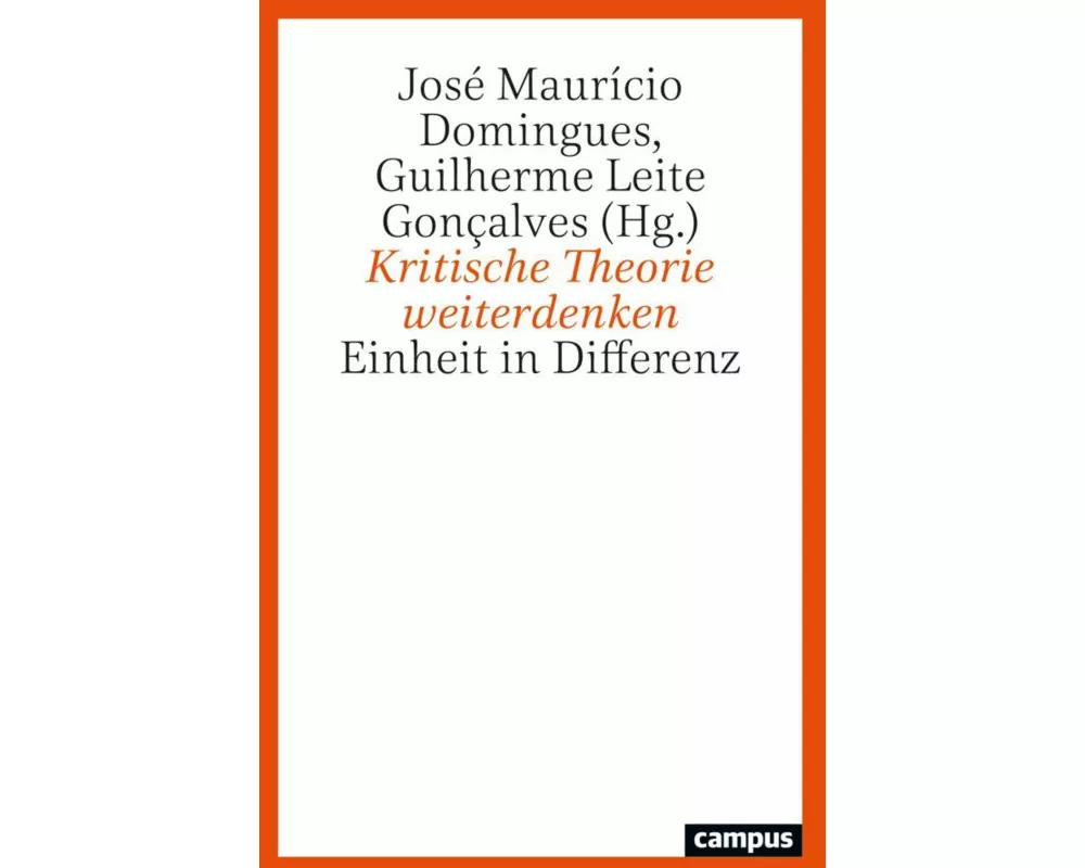 Kritische Theorie weiterdenken