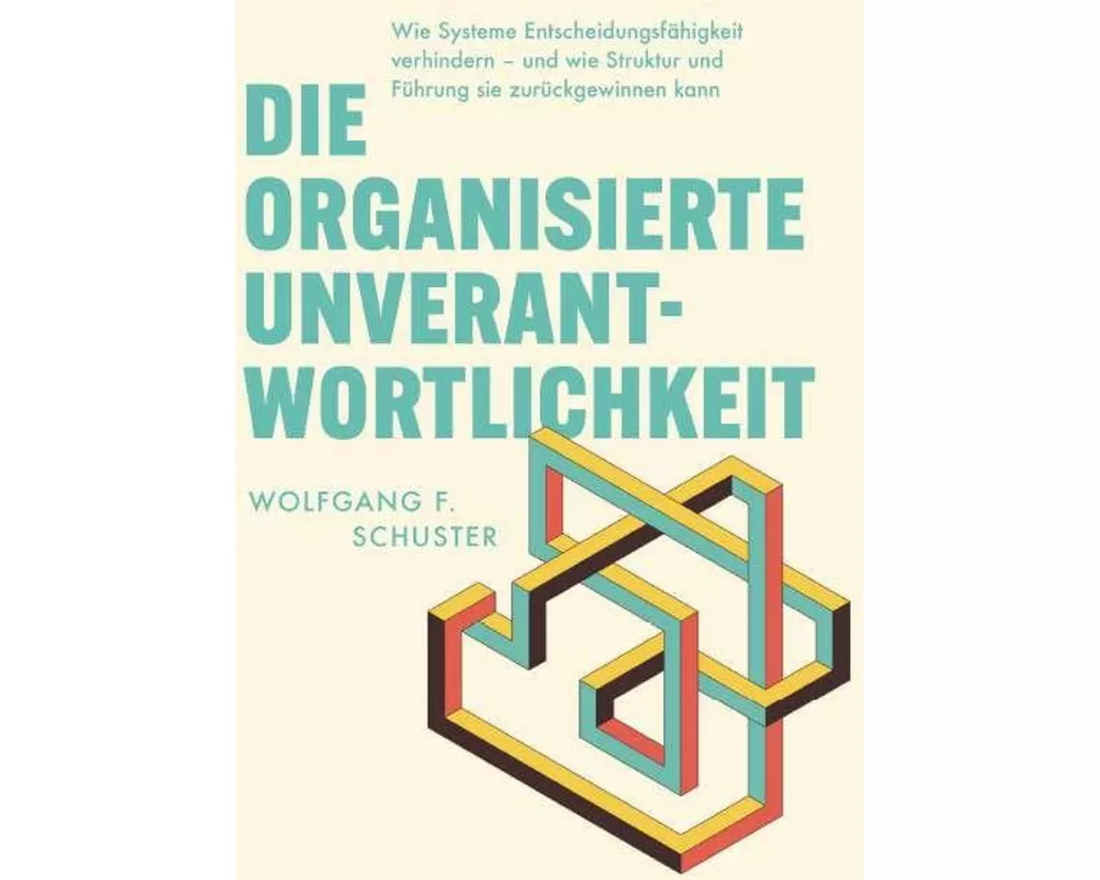 Die organisierte Unverantwortlichkeit