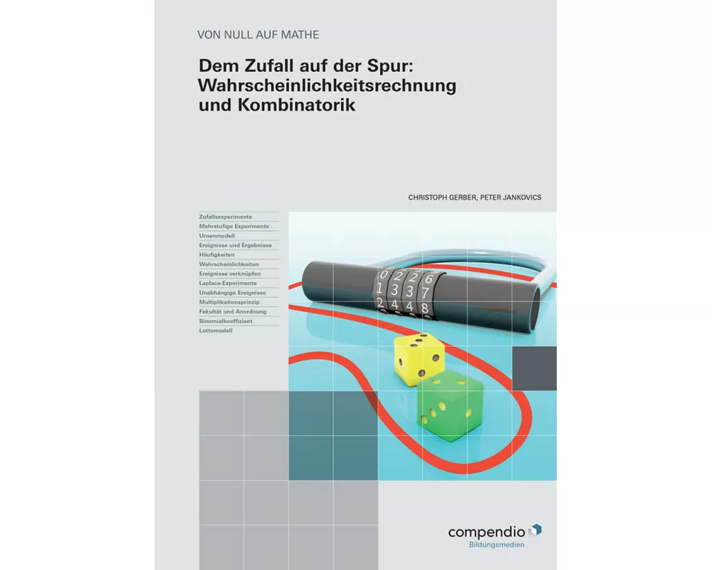 Dem Zufall auf der Spur: Wahrscheinlichkeitsrechnung und Kombinatorik