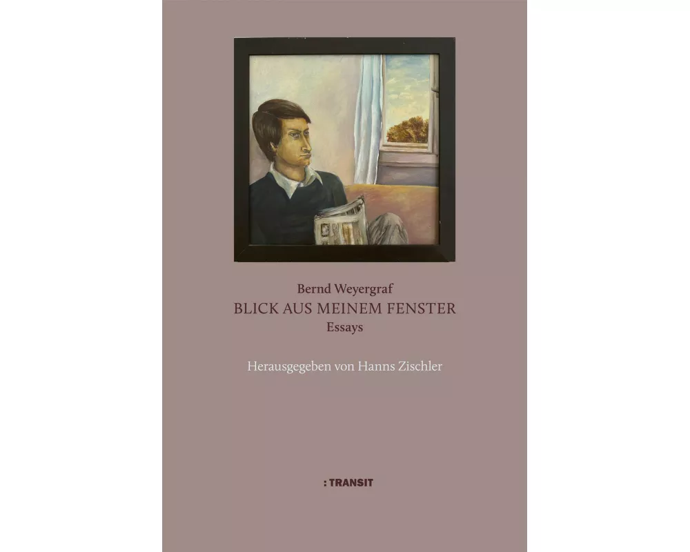 Bernd Weyergraf. Blick aus meinem Fenster