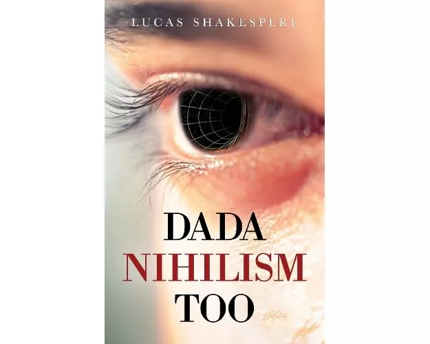 Dada Nihilism Too