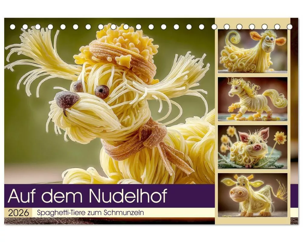 Auf dem Nudelhof. Spaghetti-Tiere zum Schmunzeln (Tischkalender 2026 DIN A5 quer), CALVENDO Monatskalender
