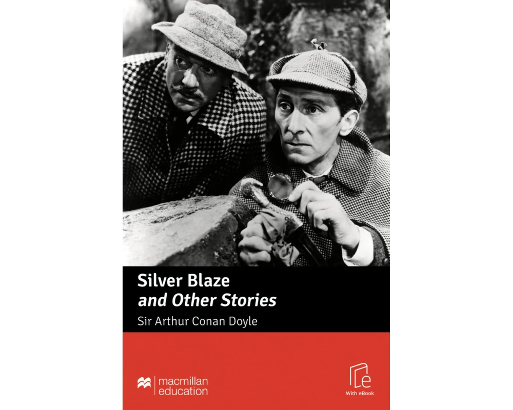Silver Blaze and Other Stories