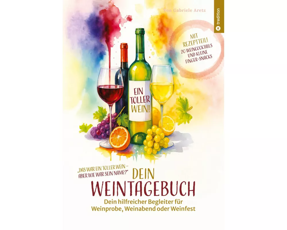 Ein toller Wein! Dein Weintagebuch