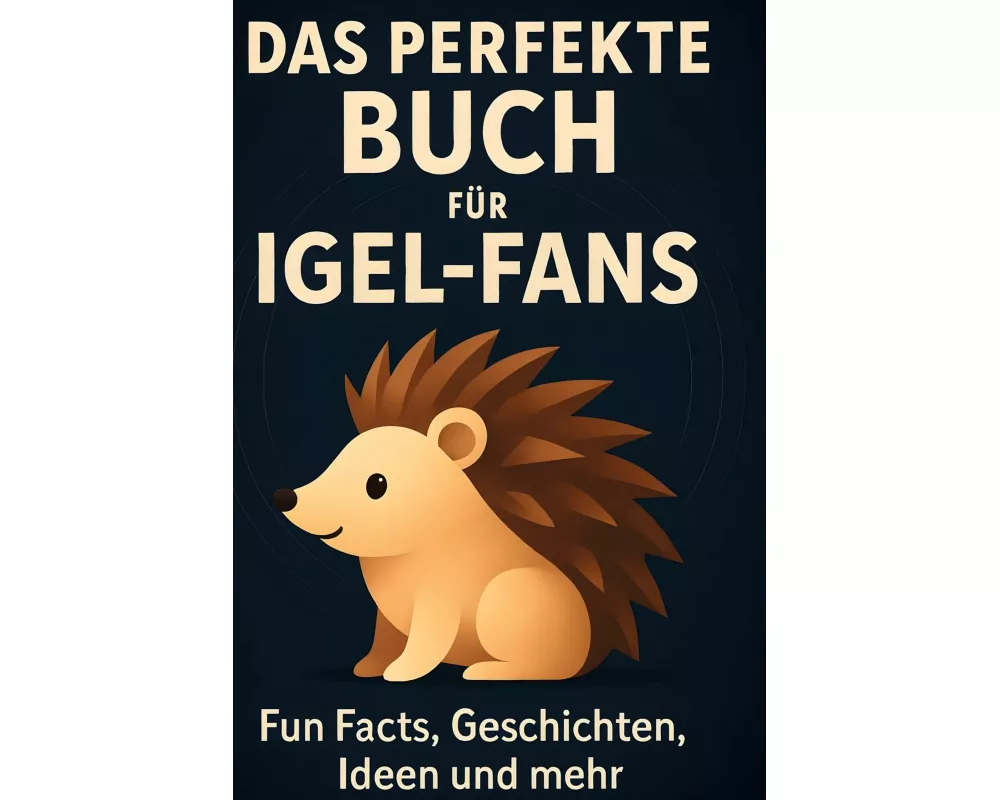 Das perfekte Buch für Igel-Fans