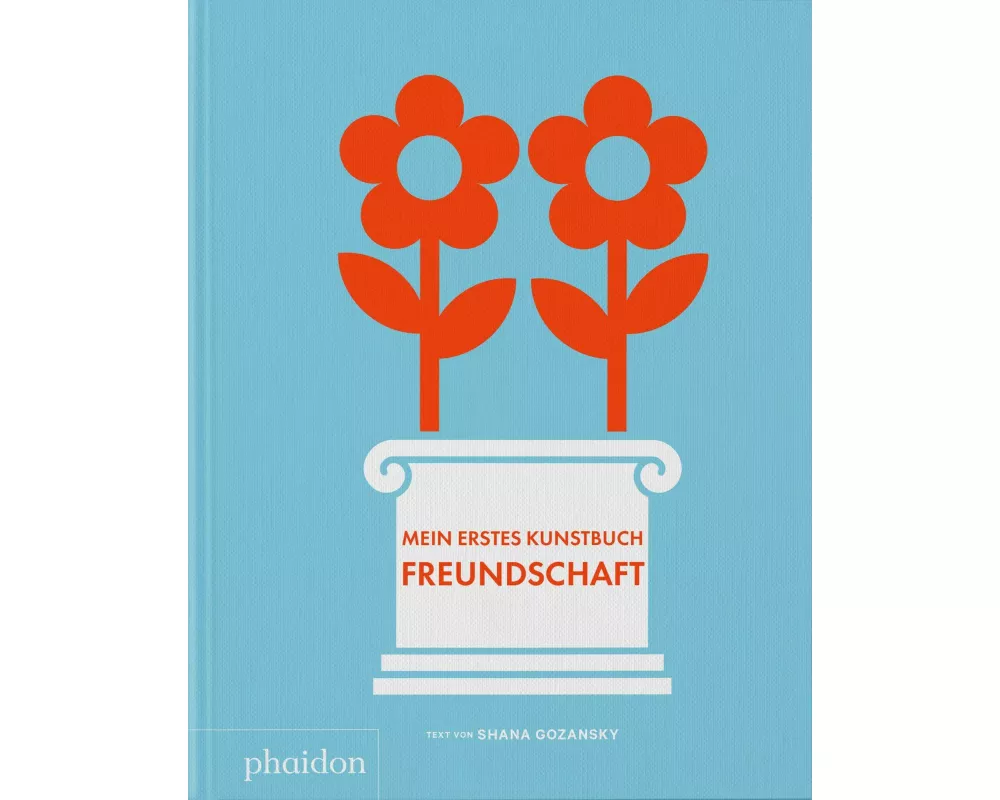 Mein erstes Kunstbuch. Freundschaft