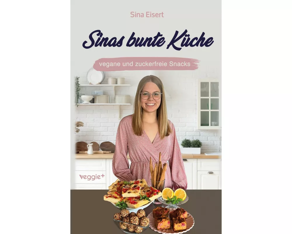 Sinas bunte Küche - vegane und zuckerfreie Snacks