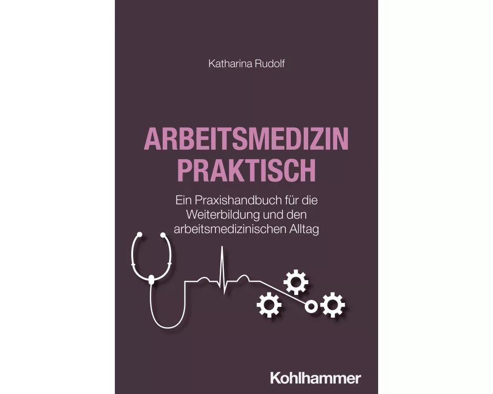 Arbeitsmedizin praktisch