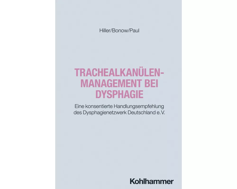 Trachealkanülenmanagement bei Dysphagie