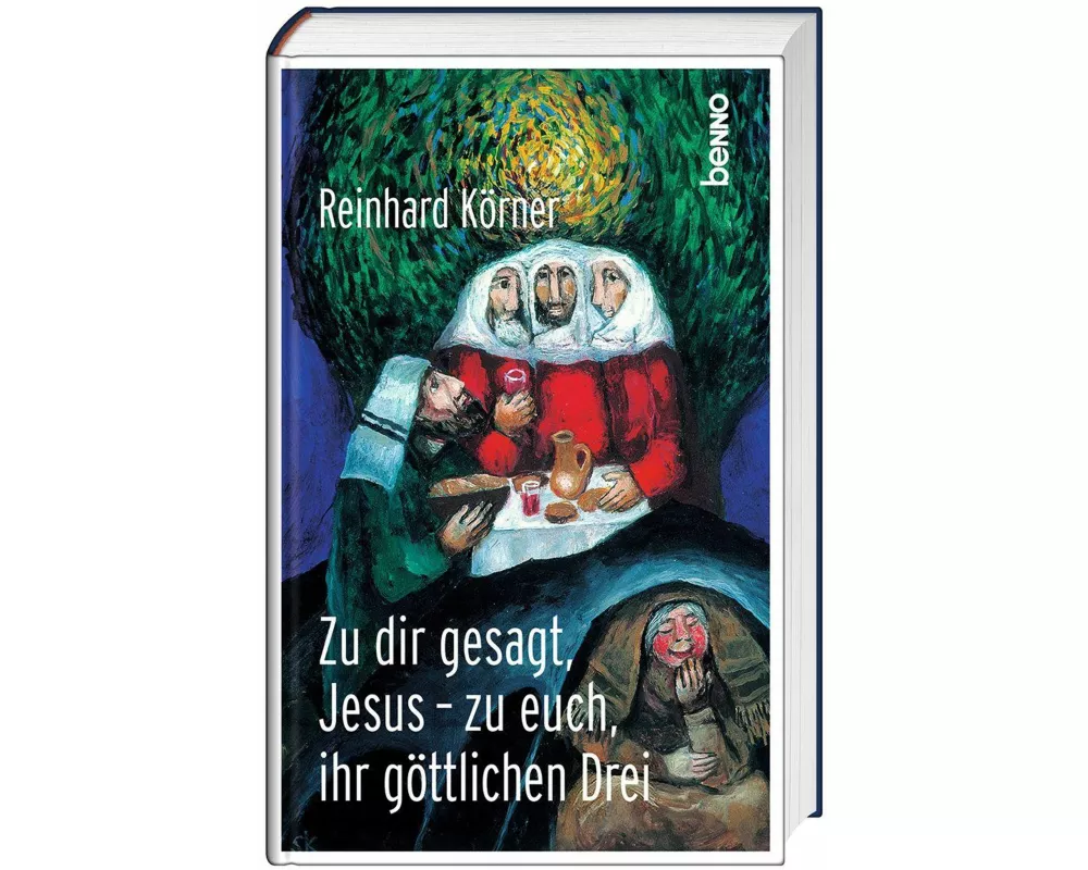 Zu dir gesagt, Jesus – zu euch, ihr göttlichen Drei