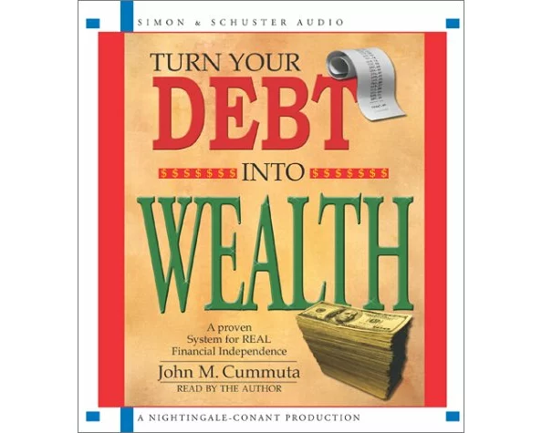 Transforming Debt into Wealth
