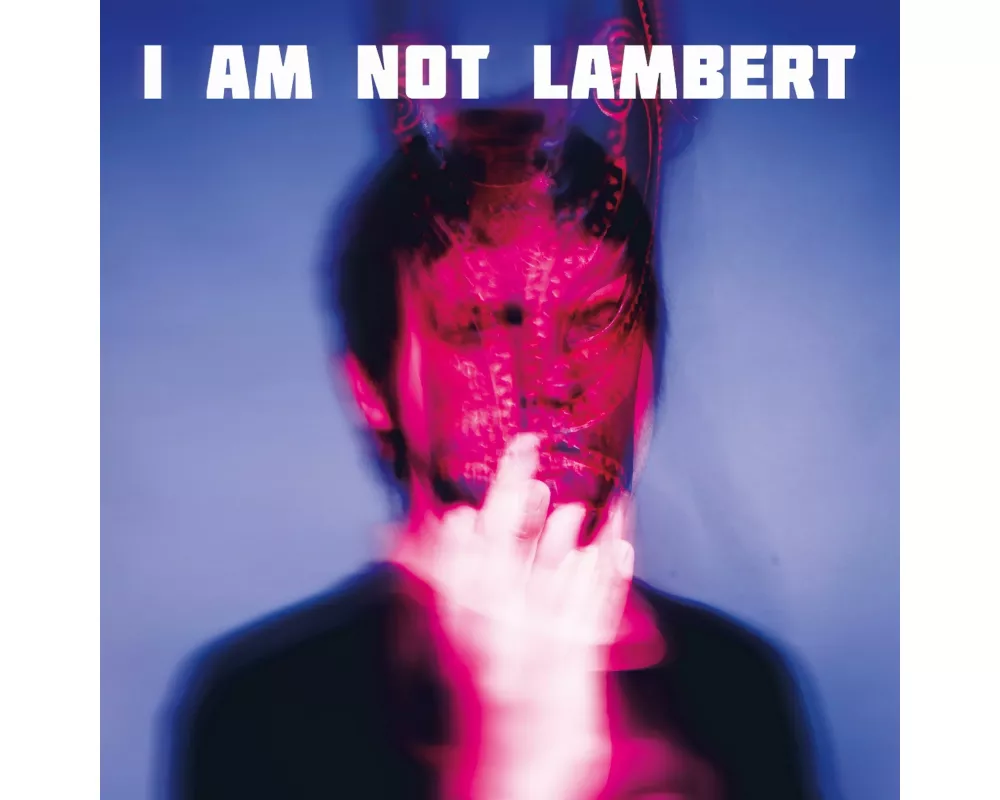I Am Not Lambert