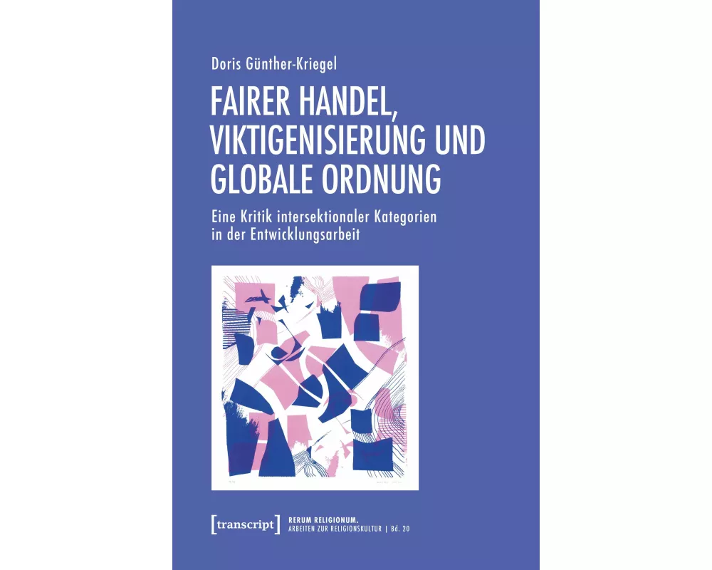 Fairer Handel, Viktigenisierung und globale Ordnung