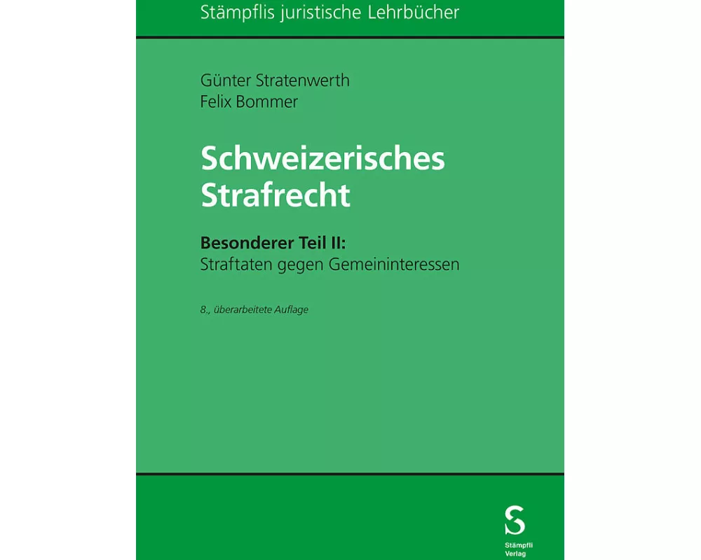 Schweizerisches Strafrecht, Besonderer Teil II: Straftaten gegen Gemeininteressen