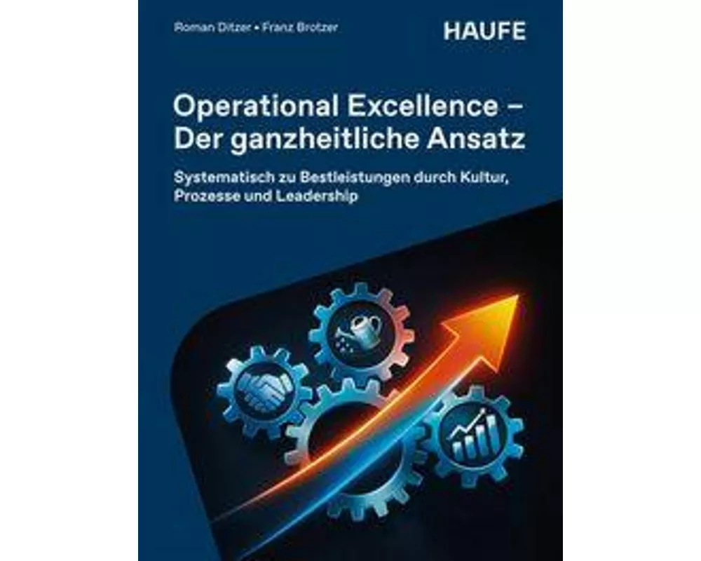 Operational Excellence - Der ganzheitliche Ansatz