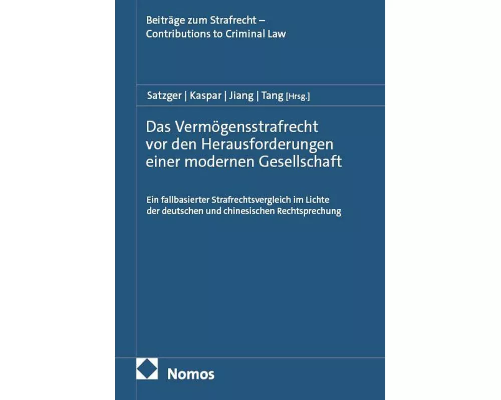 Das Vermögensstrafrecht vor den Herausforderungen einer modernen Gesellschaft