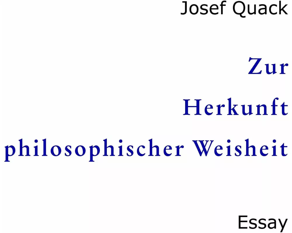 Zur Herkunft philosophischer Weisheit