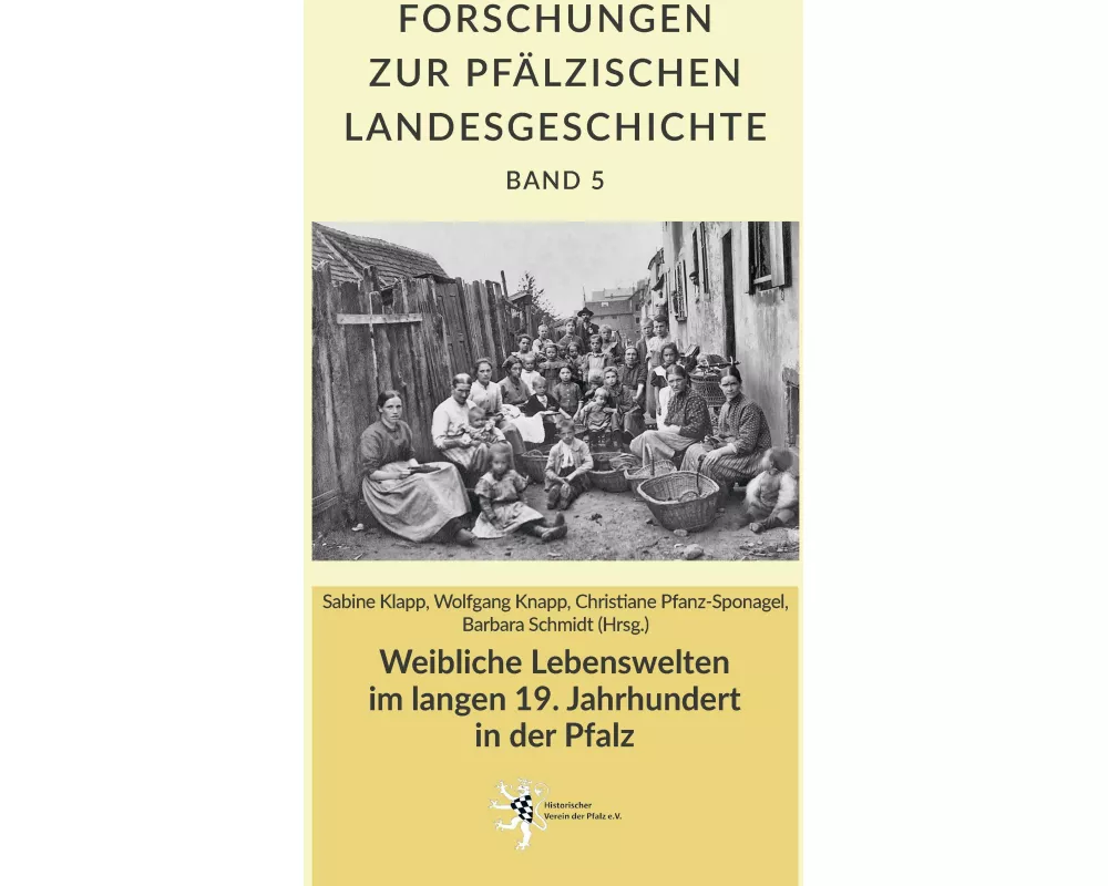Weibliche Lebenswelten im langen 19. Jahrhundert in der Pfalz