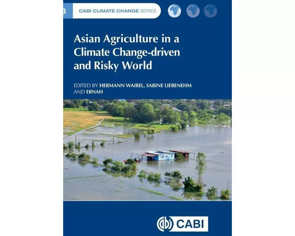 Asian Agriculture in a Climate Change-driven and Risky World
