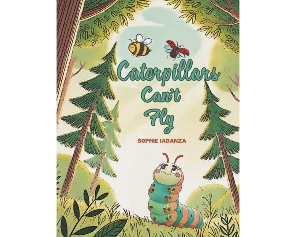 Caterpillars Can't Fly