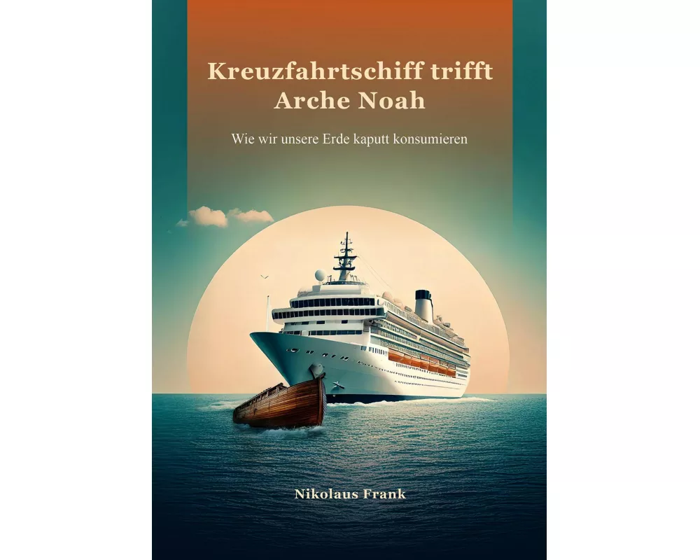 Kreuzfahrtschiff trifft Arche Noah