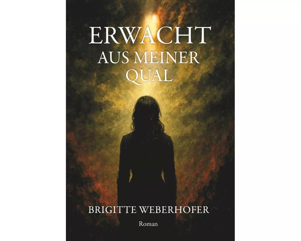 Erwacht aus meiner Qual