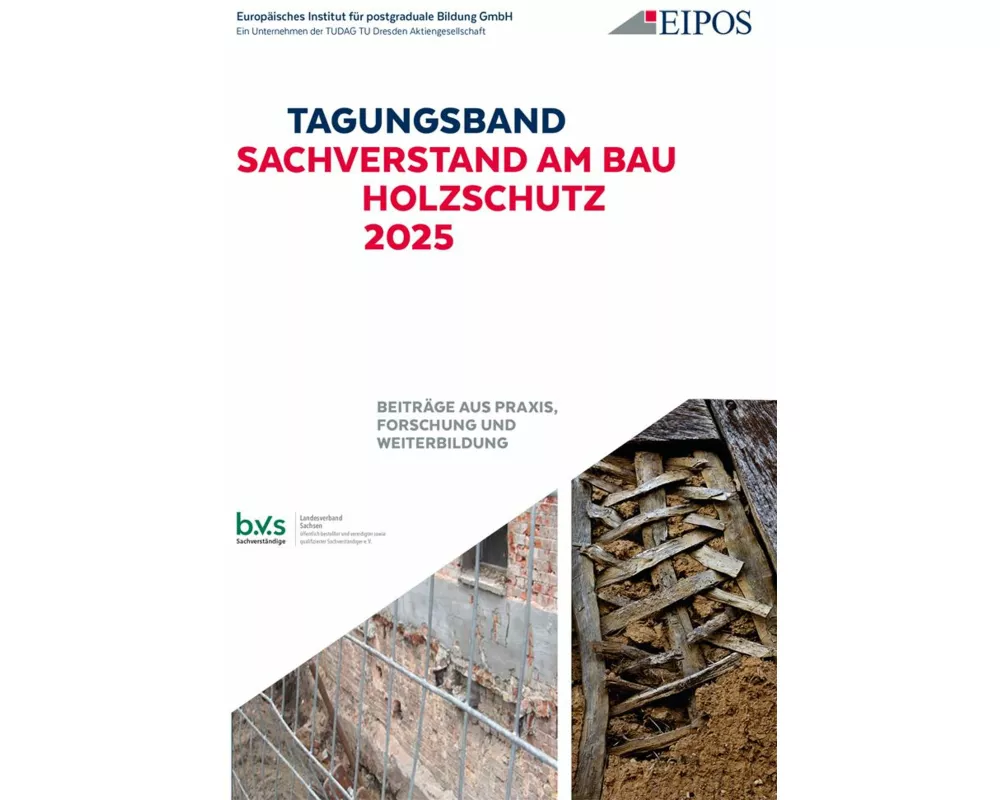 Tagungsband der EIPOS-Sachverständigentage: Sachverstand am Bau – Holzschutz 2025