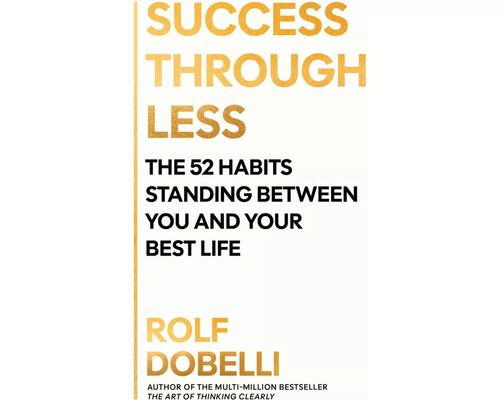 Success Through Less