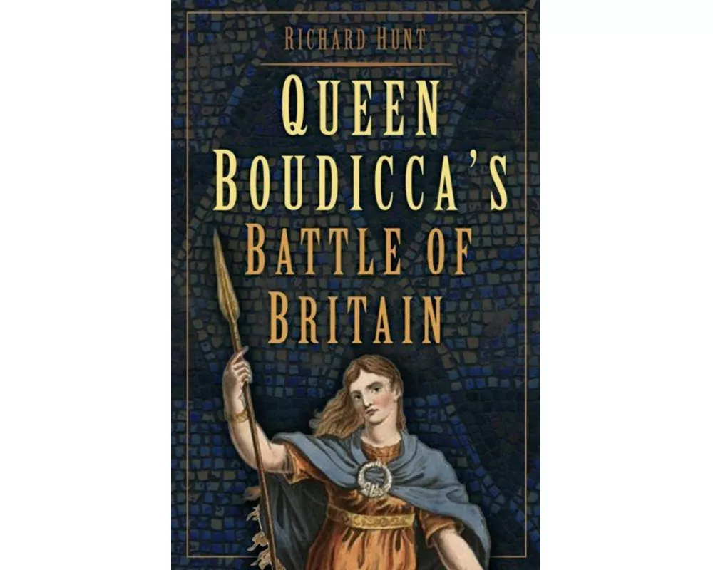 Queen Boudicca's Battle of Britain