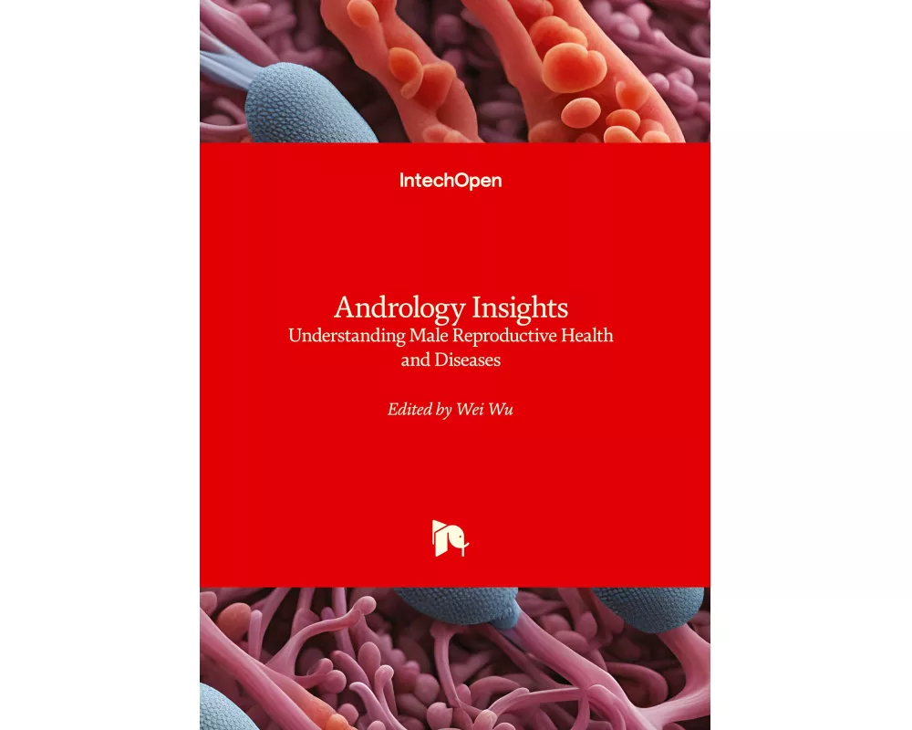 Andrology Insights - Understanding Male Reproductive Health and Diseases