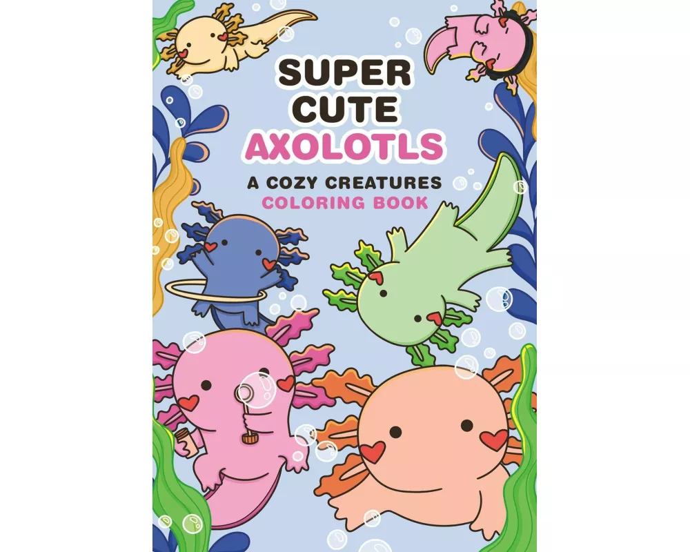 Super-Cute Axolotls