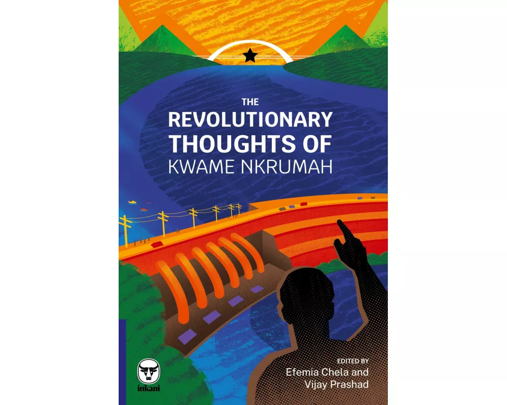 The Revolutionary Thoughts of Kwame Nkrumah