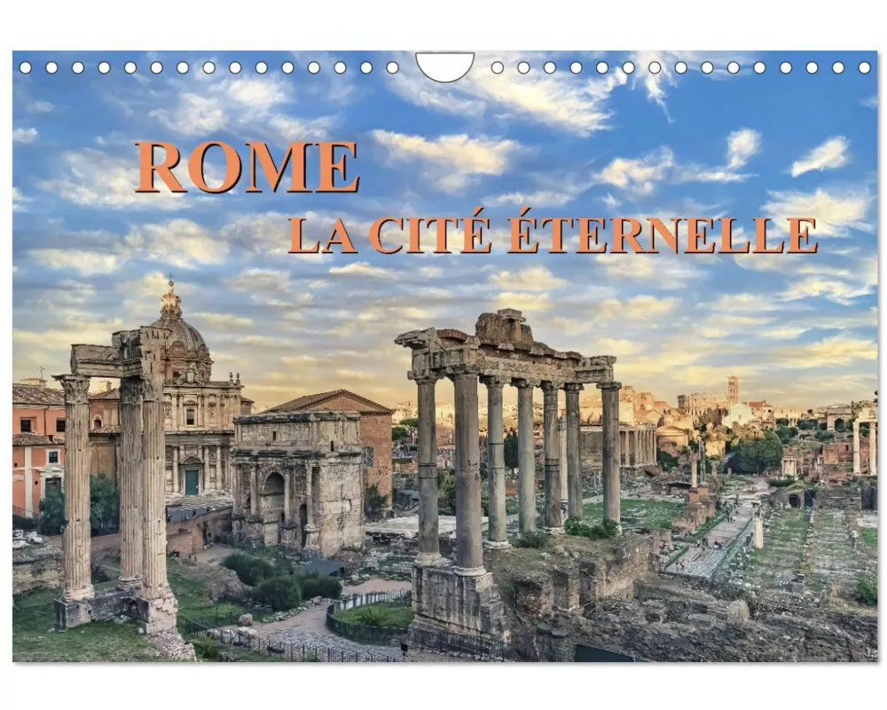 Rome, La Cité Éternelle (Calendrier mural 2026 DIN A4 vertical), CALVENDO calendrier mensuel