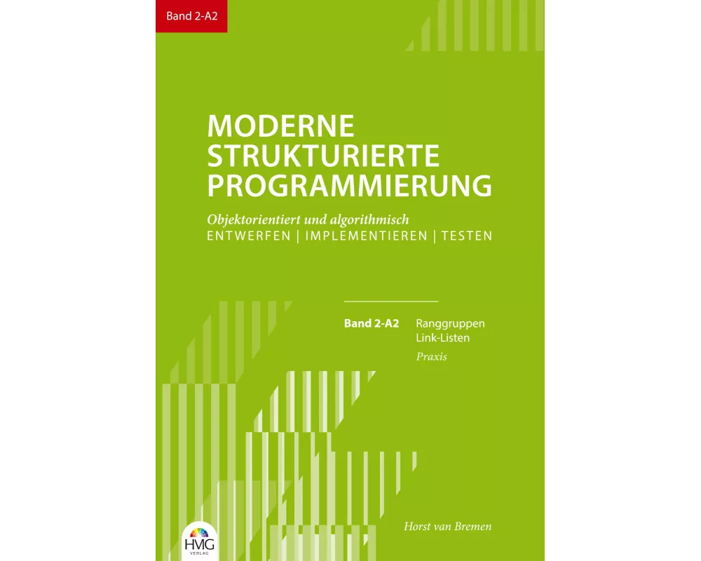 Moderne Strukturierte Programmierung Band 2-A2: Praxis