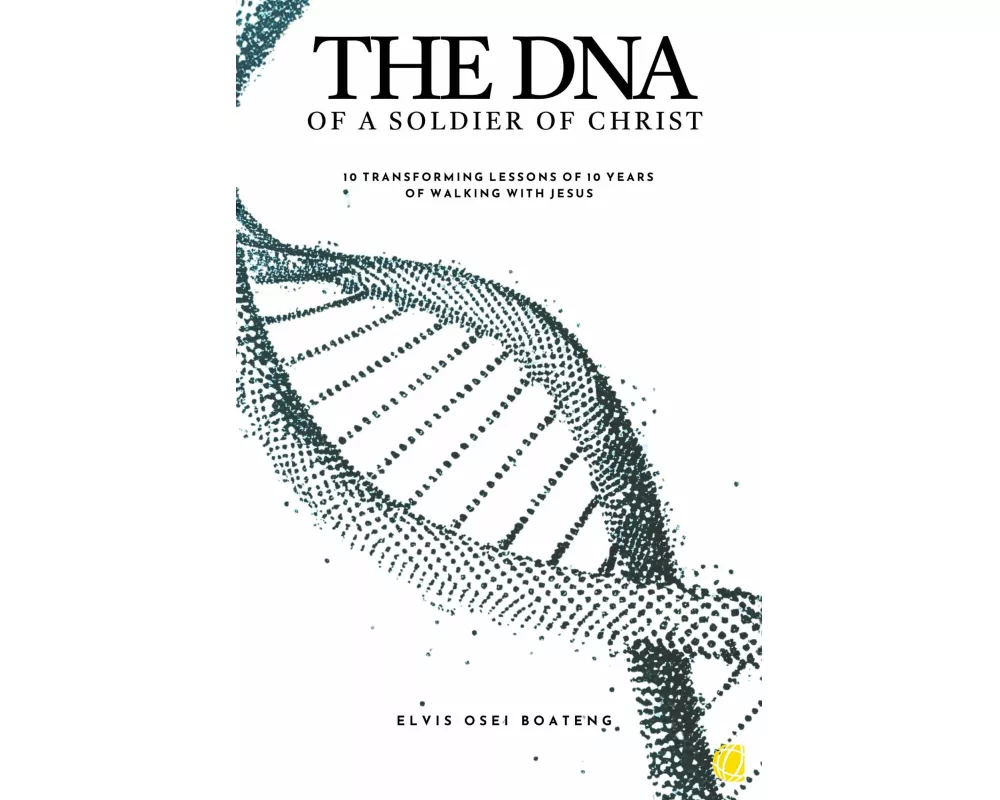 The DNA of A Soldier of Christ