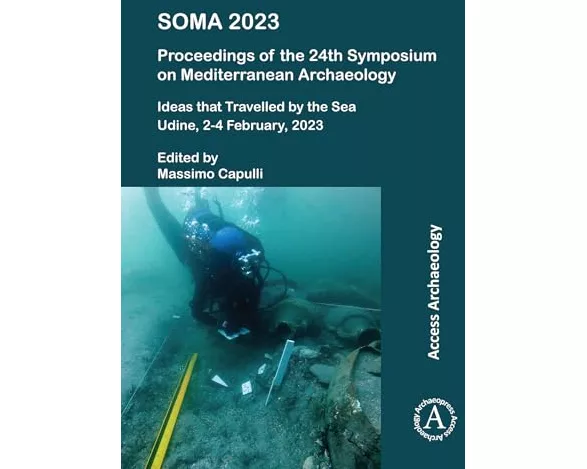 SOMA 2023: Proceedings of the 24th Symposium on Mediterranean Archaeology