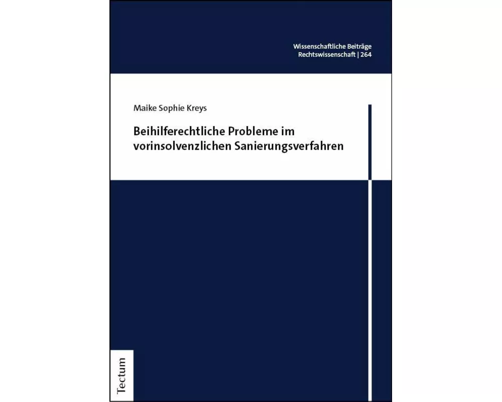 Beihilferechtliche Probleme im vorinsolvenzlichen Sanierungsverfahren