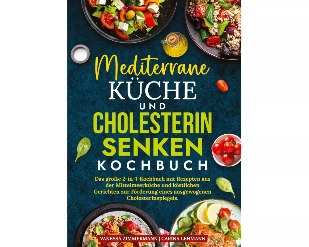 Mediterrane Küche und Cholesterin Senken Kochbuch