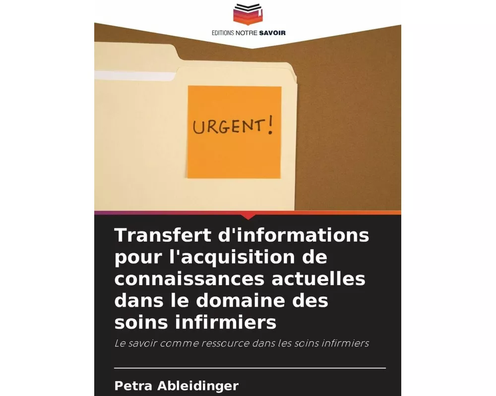Transfert d'informations pour l'acquisition de connaissances actuelles dans le domaine des soins infirmiers