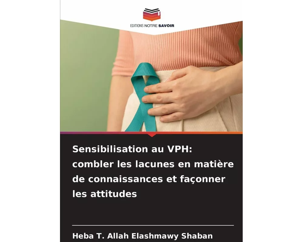 Sensibilisation au VPH: combler les lacunes en matière de connaissances et façonner les attitudes
