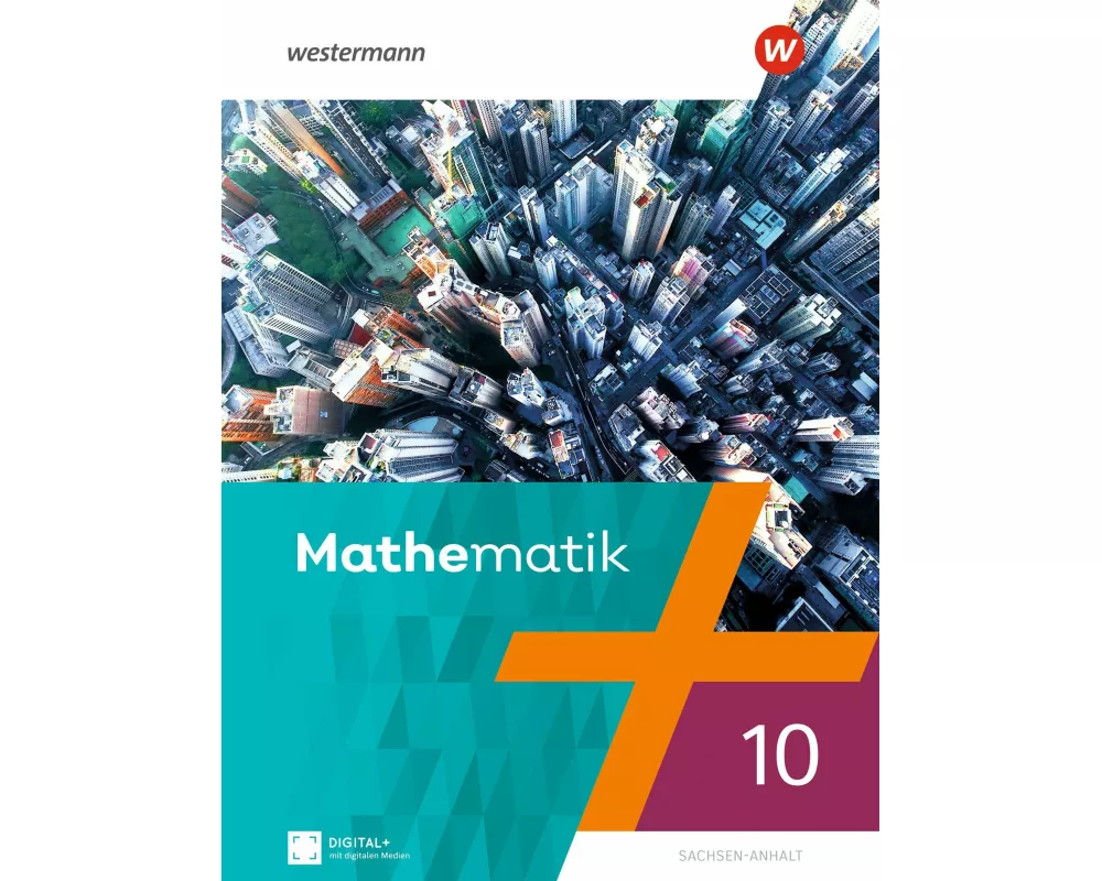 Mathematik - Ausgabe 2023 für Berlin, Brandenburg, Sachsen-Anhalt, Thüringen, 7. - 10. Schuljahr