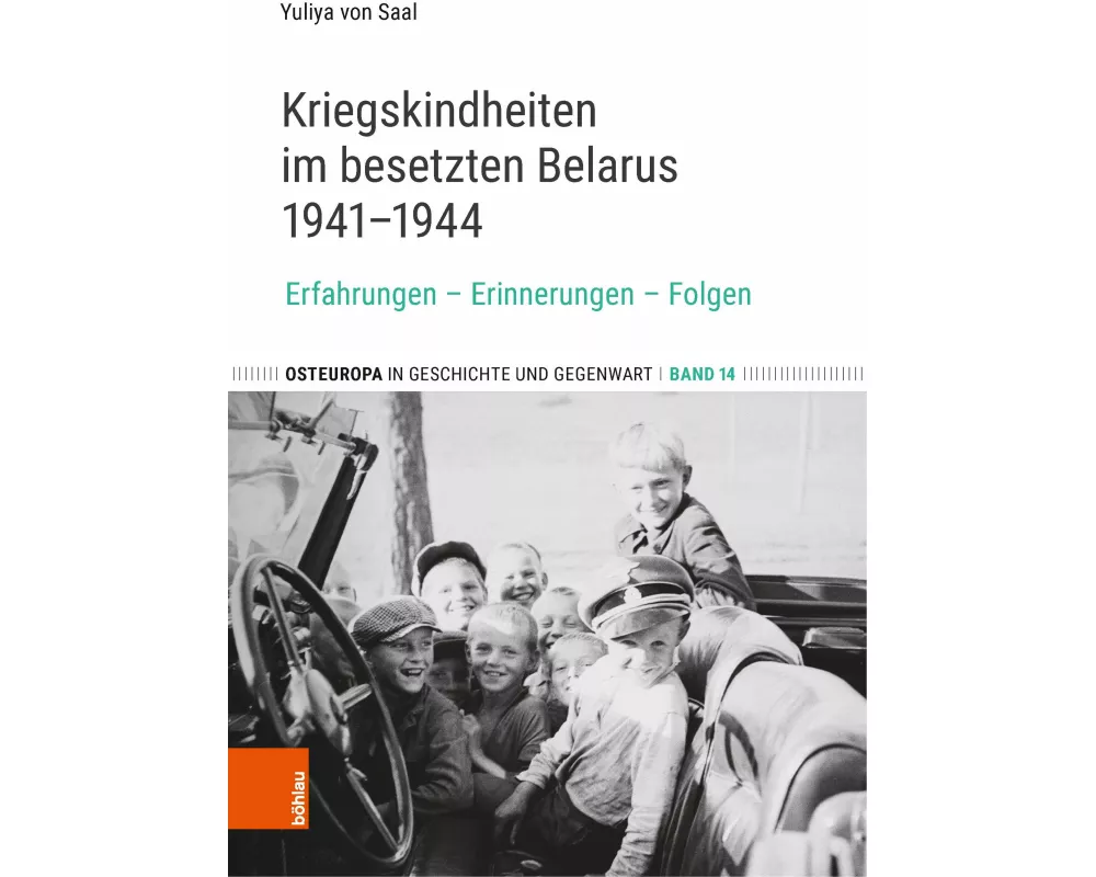 Kriegskindheiten im besetzten Belarus 1941-1944