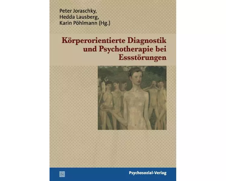 Körperorientierte Diagnostik und Psychotherapie bei Essstörungen
