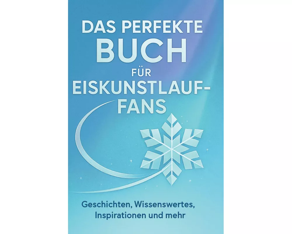 Das perfekte Buch für Eiskunstlauf-Fans