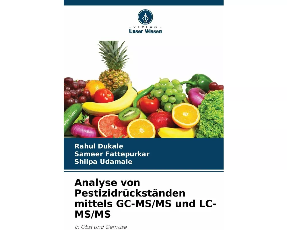 Analyse von Pestizidrückständen mittels GC-MS/MS und LC-MS/MS