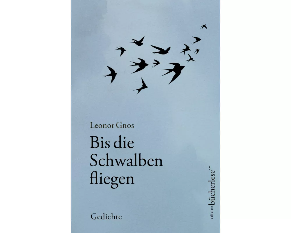 Bis die Schwalben fliegen