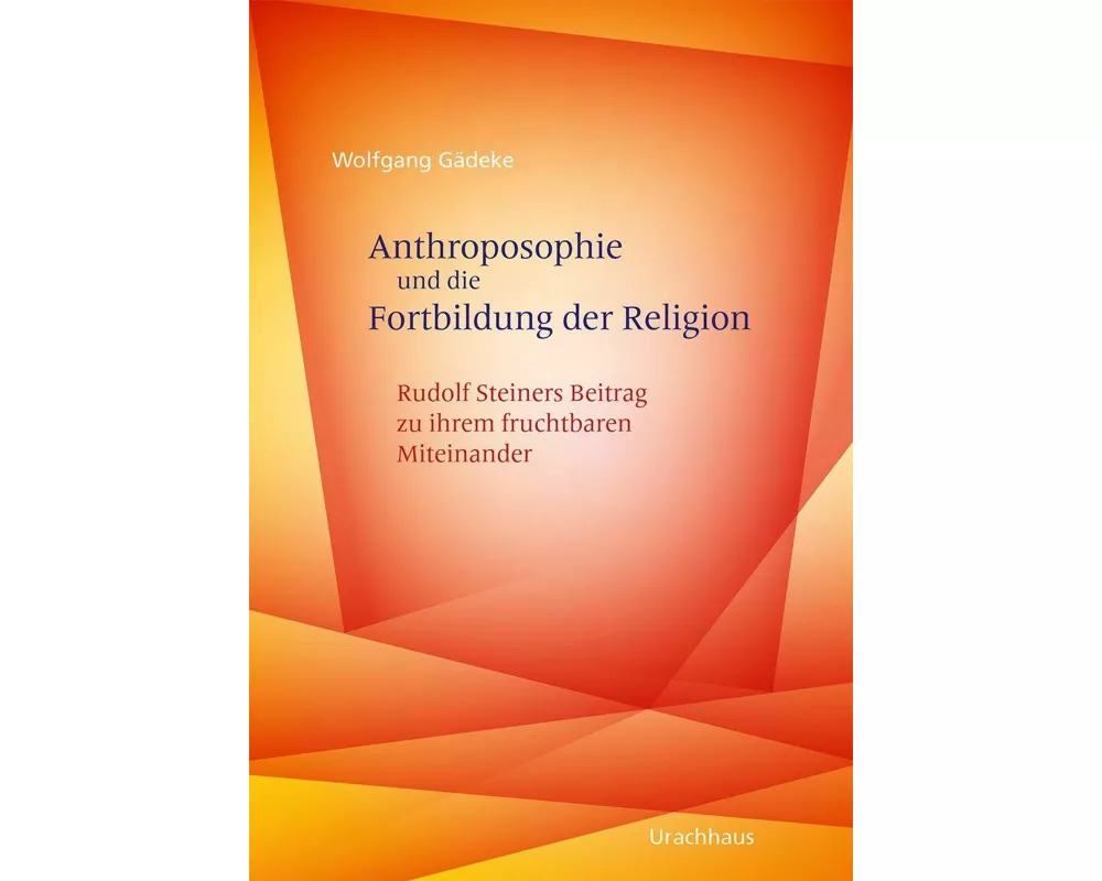 Anthroposophie und die Fortbildung der Religion