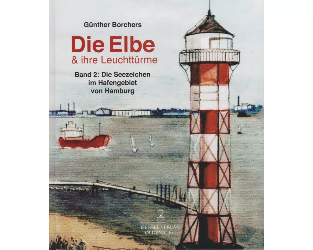Die Elbe & ihr Leuchttürme