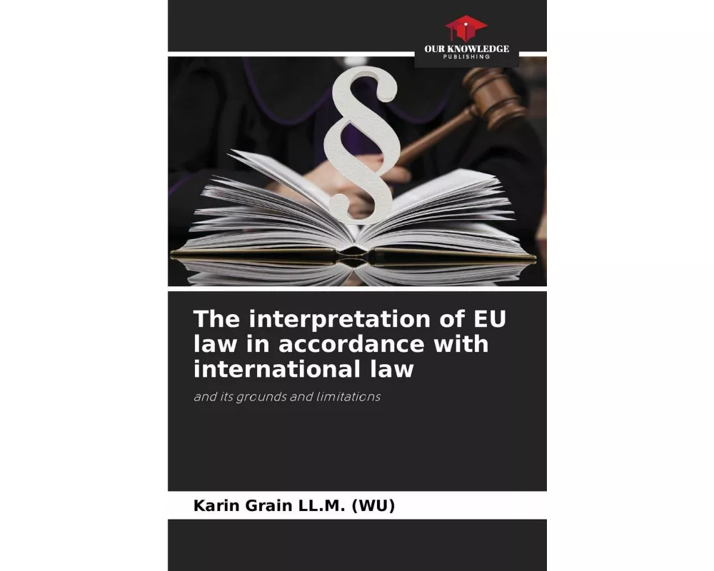 The interpretation of EU law in accordance with international law
