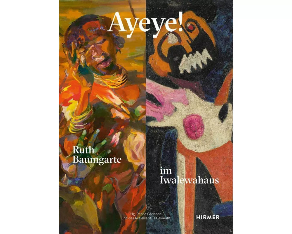 Ayeye! Ruth Baumgarte im Iwalewahaus
